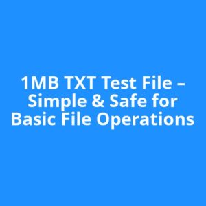 1MB TXT Test File – Simple & Safe for Basic File Operations