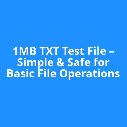 1MB TXT Test File – Simple & Safe for Basic File Operations