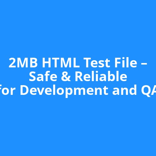 2MB HTML Test File – Safe & Reliable for Development and QA