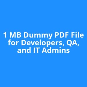 1 MB Dummy PDF File for Developers, QA, and IT Admins