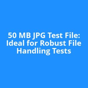 50 MB JPG Test File: Ideal for Robust File Handling Tests