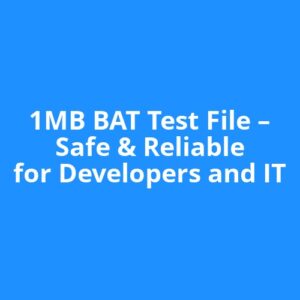 1MB BAT Test File – Safe & Reliable for Developers and IT