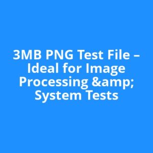 3MB PNG Test File – Ideal for Image Processing & System Tests