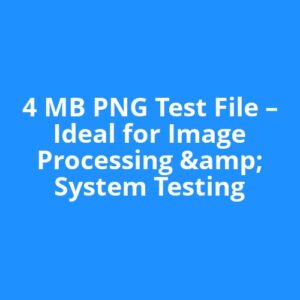 4 MB PNG Test File – Ideal for Image Processing & System Testing