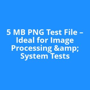 5 MB PNG Test File – Ideal for Image Processing & System Tests