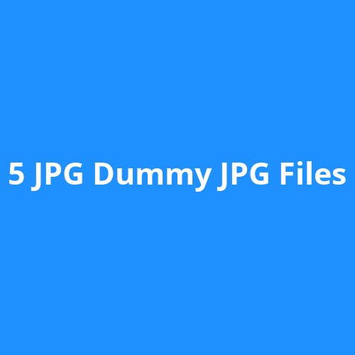 5 JPG Dummy JPG Files