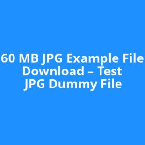 60 MB JPG Example File Download – Test JPG Dummy File