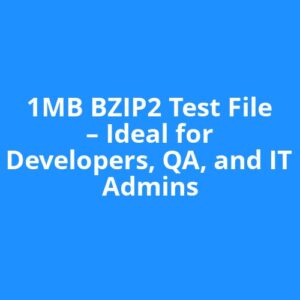 1MB BZIP2 Test File – Ideal for Developers, QA, and IT Admins